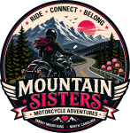 Mountain Sisters Motorcycling Adventures