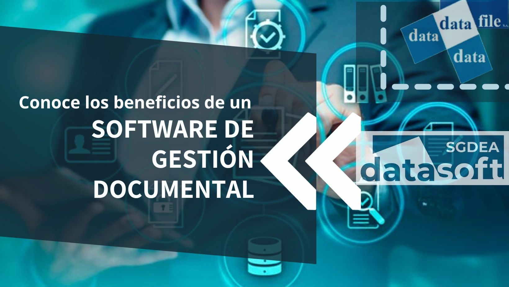 Los beneficios de un Software de Gestión Documental