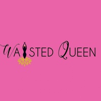 Waisted Queen