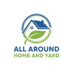 All Around 
Home and Yard LLC