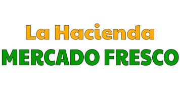 La Hacienda Mercado Fresco