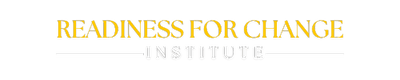 The Readiness for Change Institute