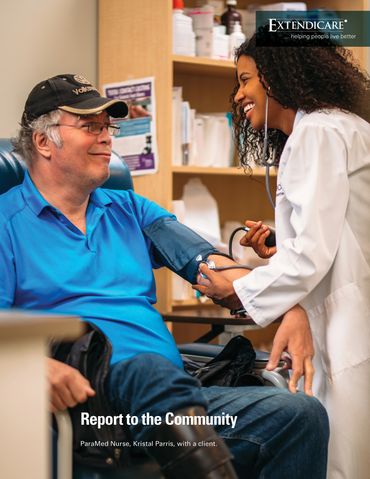 Cover of Extendicare Report to the Community: a nurse takes blood pressure of man in clinic. 