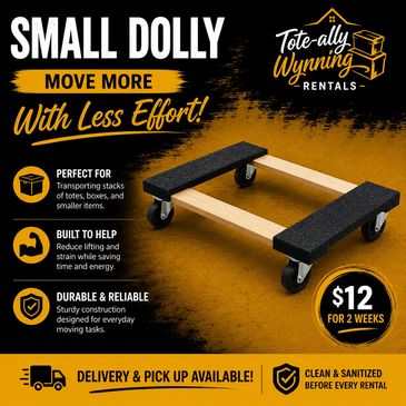 Small dolly for easy moving, rentable for $12.
