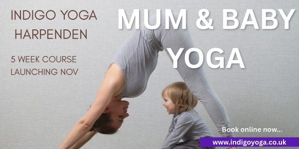 Mum and baby yoga course launching in Harpenden.