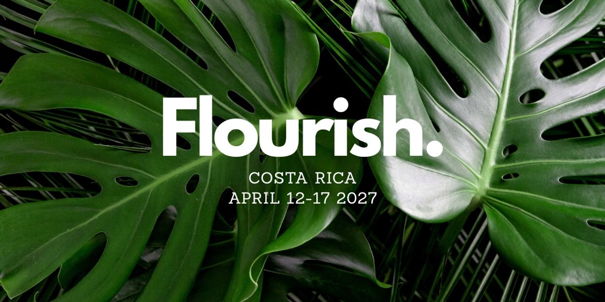 Flourish event in Costa Rica, April 12-17, 2027, with lush green leaves background.