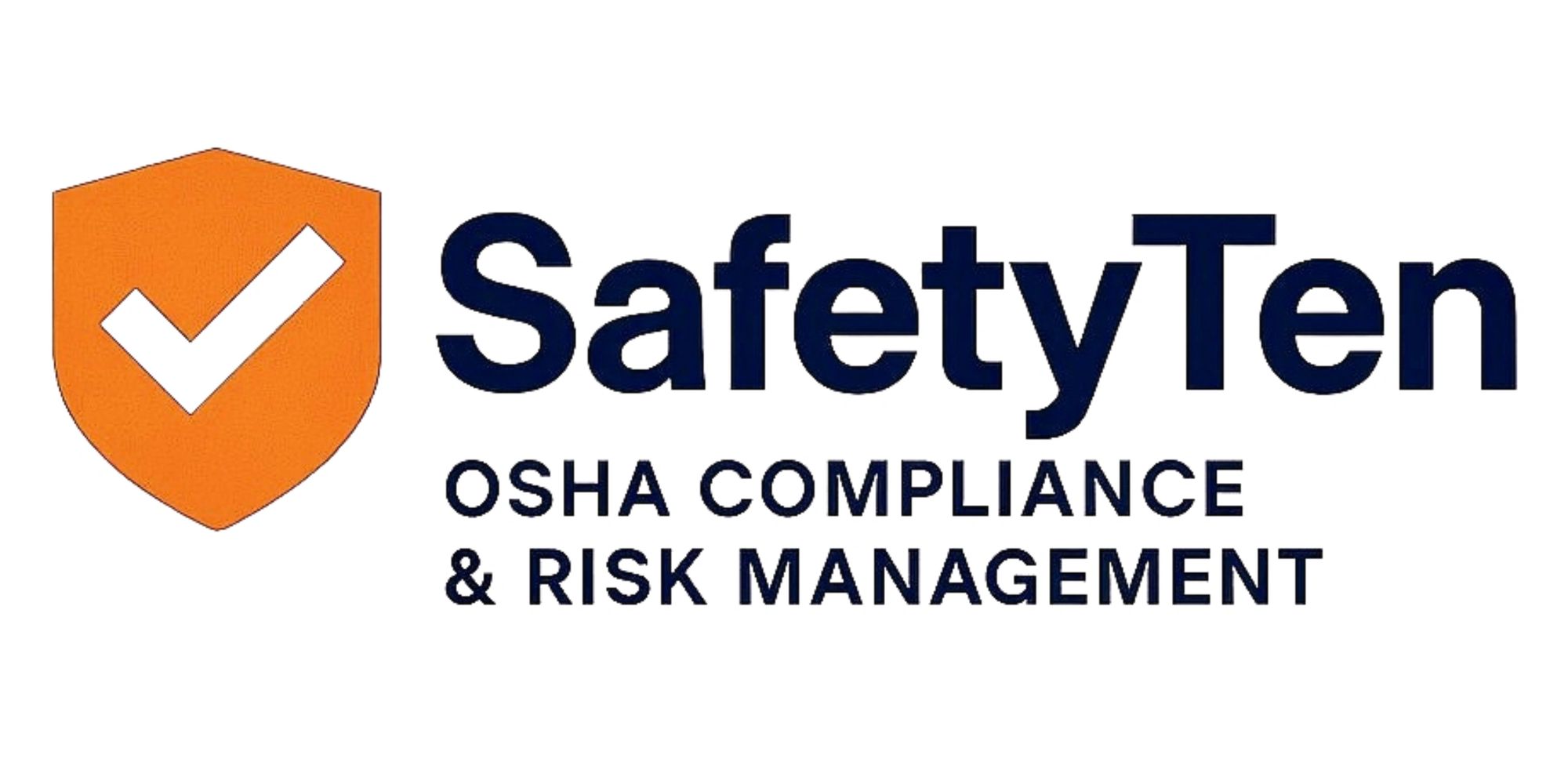 SafetyTen logo with an orange shield and checkmark, emphasizing OSHA compliance and risk management.