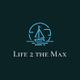 Life 2 the Max