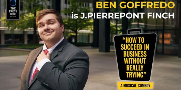 Ben Goffredo as J. Pierrepont Finch in a musical comedy poster.