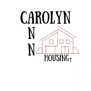        C A H
 Carolyn Ann
     Housing
