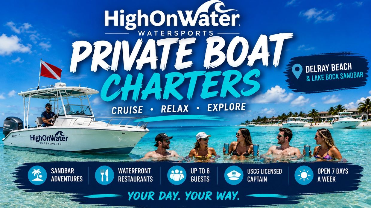 Private boat charters at Delray Beach with HighOnWater Watersports.