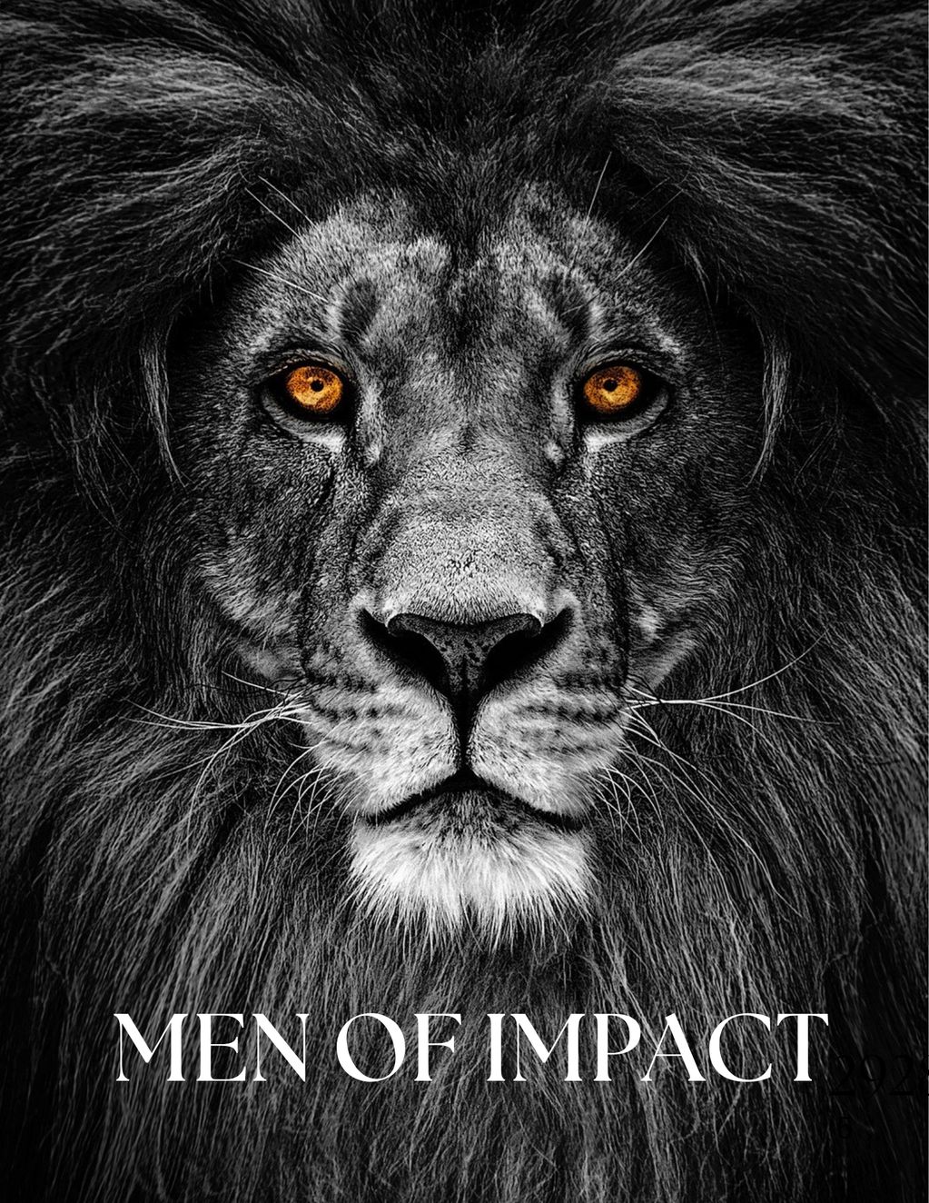 Close-up of a lion's face with piercing amber eyes and text 'MEN OF IMPACT'.