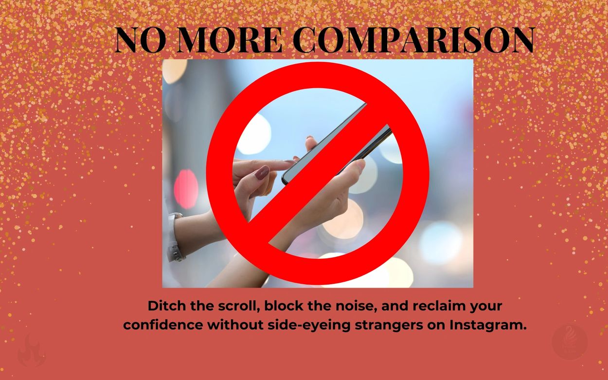 Block the scroll. Ditch the noise. Reclaim your confidence (without side-eyeing strangers on Instagr