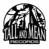 Tall and Mean Records