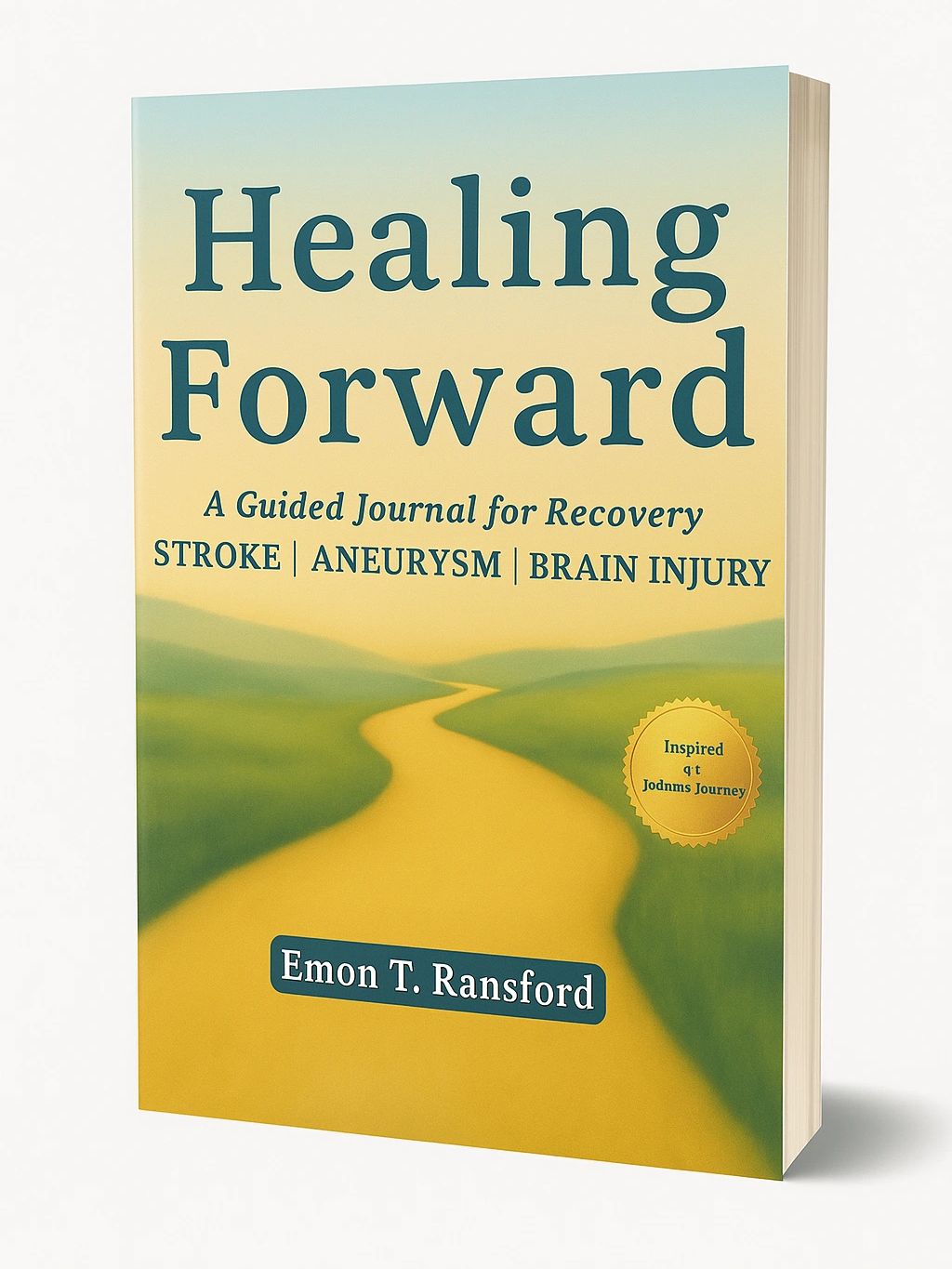 Healing Forward brain injury and stroke recovery journal for stroke, aneurysm, and brain injury surv