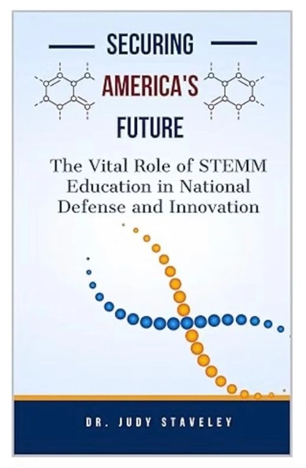 Securing America's Future: The Vital Role of STEMM Education in National Defense and Innovation