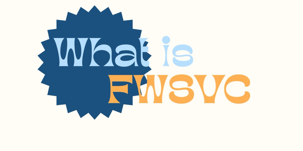 Text asking 'What is FWSVC' in colorful font.