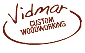 Vidmar Custom Woodworking