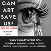 CAN ART SAVE US? PODCAST.
