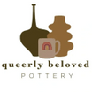 QUEERLY BELOVED POTTERY