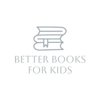 Better Books For Kids