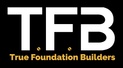 True Foundation Builders
