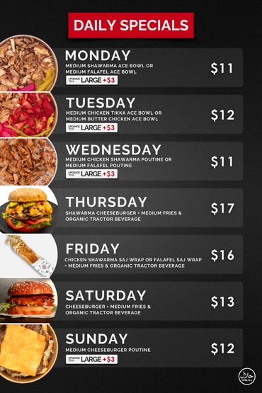 Daily food specials at Ace Shawarma with discounted bowls, wraps, burgers, and poutines.