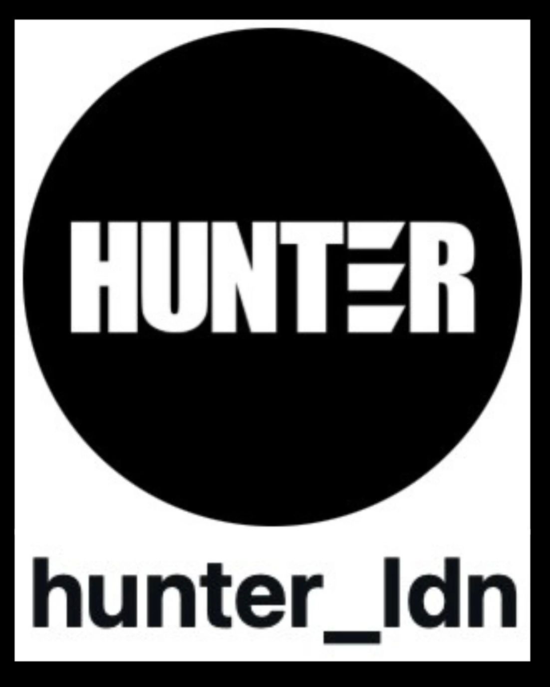 Black circle logo with bold white text 'HUNTER' and username 'hunter_ldn' below.