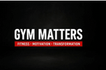 Gym Matters 
