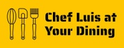 Chef Luis at Your Dining
