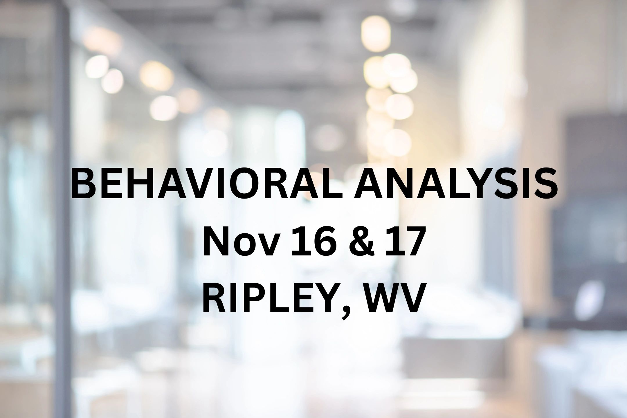 Behavioral Analysis 2-Day Course - Ripley, WV