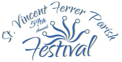 St. Vincent Ferrer 
58th Annual Parish Festival