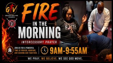Fire in the morning! Intercessory prayer time.