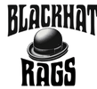 BlackHat Rags
