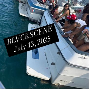BLVCK Scene weekend
Blvckscene
black scene weekend
blackscene
Chicago black boating
Sunday July 13