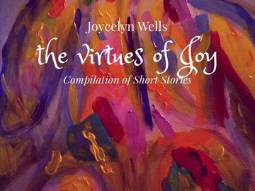 The Virtues of Joy, Joycelyn Wells, First Book, Short Stories, erotic 