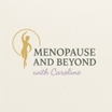Menopause and Beyond with Caroline