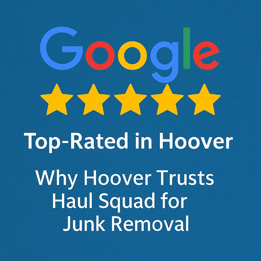 Graphic showing Haul Squad Junk Removal as a top-rated local company in Hoover and Metro Birmingham 