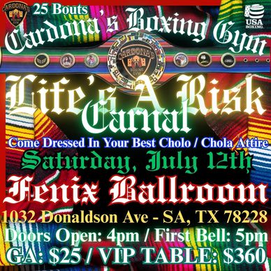 Boxing event "Life's A Risk" at Fenix Ballroom, July 12th, wear Cholo/Chola attire.