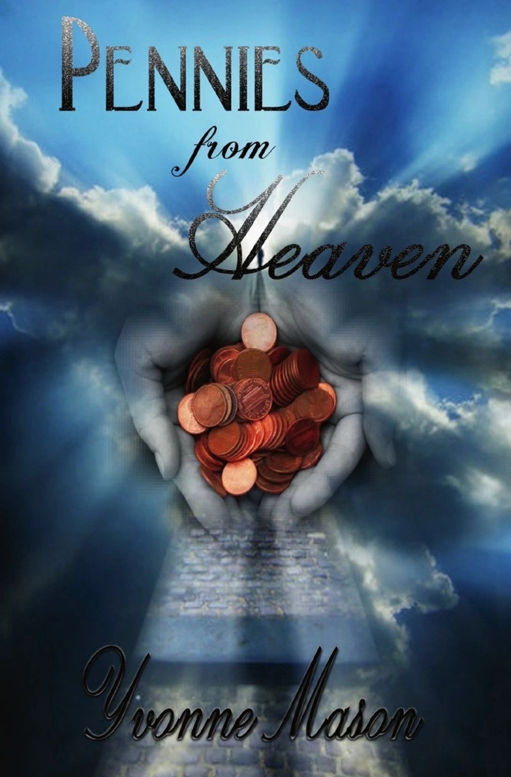 Pennies From Heaven By Yvonne Mason