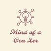 Mind of a Gen Xer