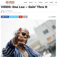 talkmedia Africa promotes hip-hop artist One Lou and his "Goin' Thru It" music video.