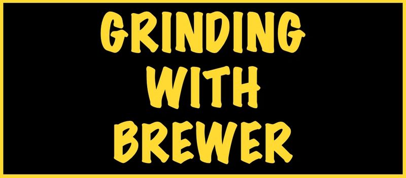 Grinding 

With

Brewer's Logo