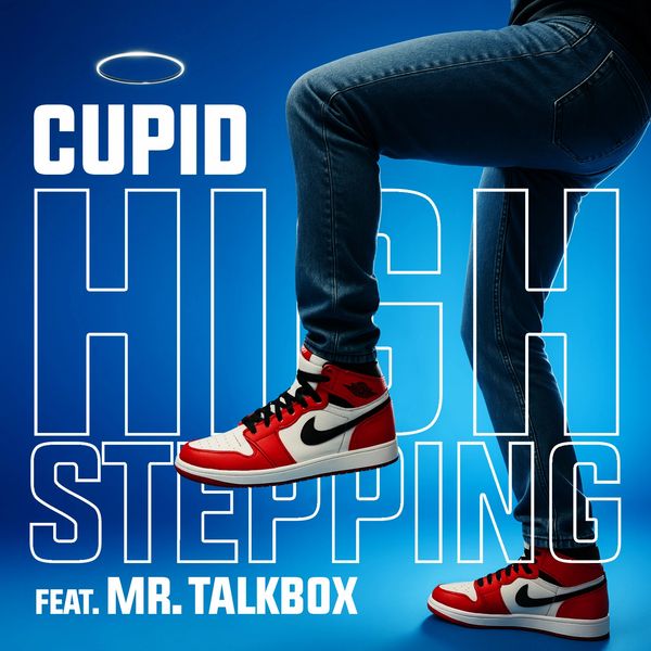 Cupid - High Stepping ft. Mr. Talkbox cover