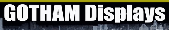 GOTHAM Displays