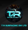 T R Surfacing SW Ltd