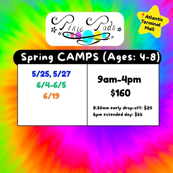 Pixie Pods Spring Camps for ages 4-8 at Atlantic Terminal Mall, various dates, $160 daily.