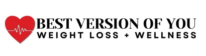 BEST VERSION OF YOU 
WEIGHT LOSS + WELLNESS