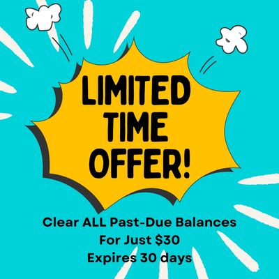 Limited time offer to clear balances for $30.
