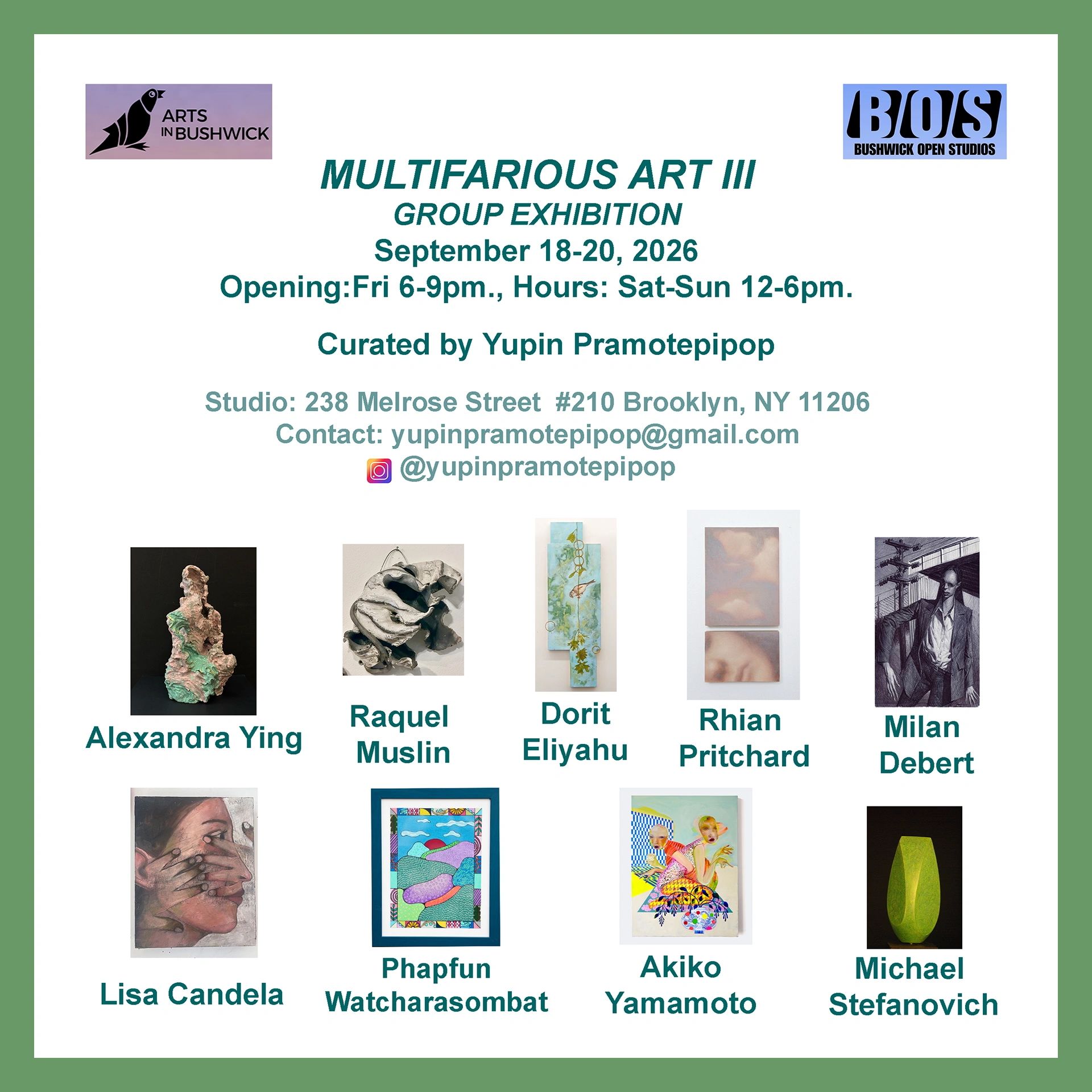 Multifarious Art lll is a group exhibition curated by Yupin Pramotepipop for Bushwick Open Studios